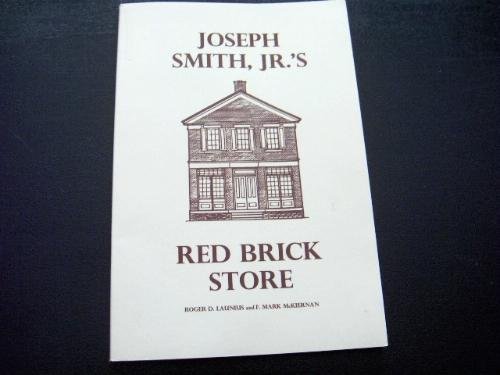 Joseph Smith, Jr.'s Red Brick Store (Western Illinois monograph series) Roger D