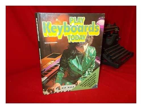 Play Keyboards Today: The Exciting New Way to Learn Keyboards! [Hardcover] Vanes