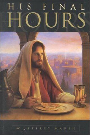 His Final Hours Marsh, W. Jeffrey