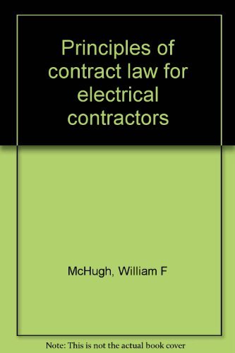Principles of Contract law for Electrical Contractors McHugh, William F.