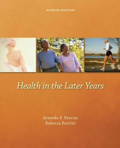 Health in the Later Years Ferrini, Armeda and Ferrini, Rebecca