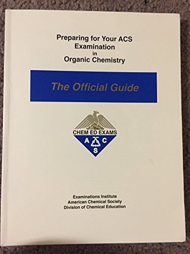 Preparing for Your Acs Examination in Organic Chemistry: The Official Guide (Ors