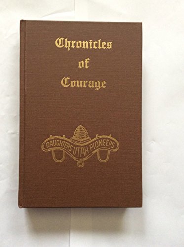 CHRONICLES OF COURAGE - VOL 6 - [Hardcover] Daughters of Utah Pioneers
