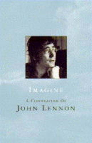 Imagine a Celebration of John Lennon [Hardcover] Lennon, John