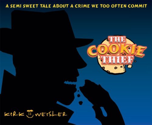 The Cookie Thief [Paperback] Kirk Weisler
