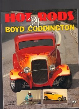 Hot Rods by Boyd Coddington Remus, Timothy