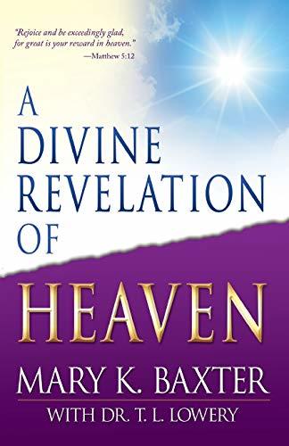 A Divine Revelation Of Heaven [Paperback] Mary K. Baxter and T. L. Lowery