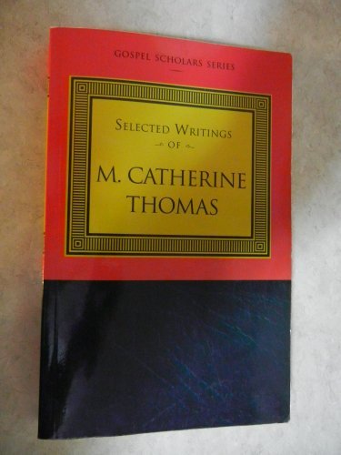 Selected Writings of M. Catherine Thomas M. Catherine Thomas