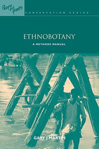 Ethnobotany: A Methods Manual (People and Plants Conservation) (People and Plant