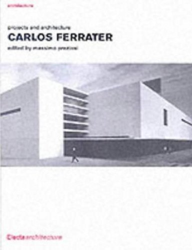 Carlos Ferrater: Works and Projects Preziosi, Massimo