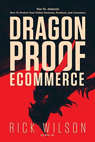 Dragonproof Ecommerce: You Vs. Amazon - How To Protect Your Online Business, Pro