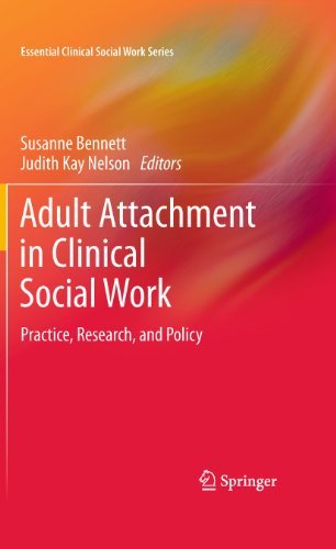 Adult Attachment in Clinical Social Work: Practice, Research, and Policy (Essent