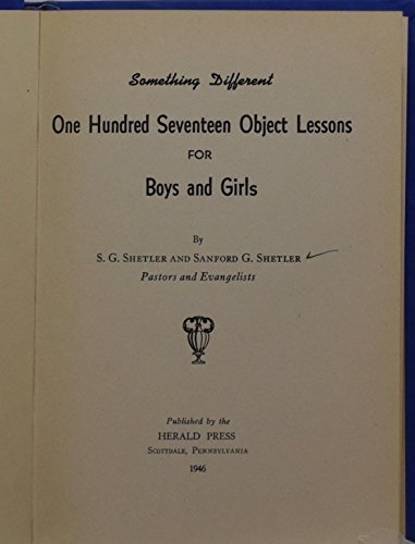 One hundred seventeen object lessons for boys and girls Shetler, S. G