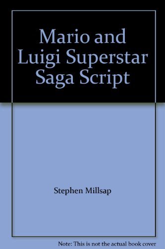 Mario and Luigi Superstar Saga Script [Paperback] Stephen Millsap