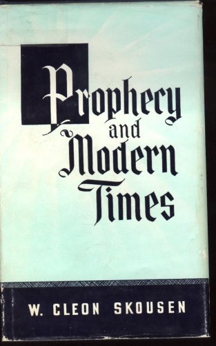 Prophecy and Modern Times [Hardcover] W. Cleon Skousen