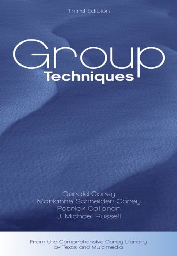 Group Techniques (Group Counseling) Corey, Gerald; Corey, Marianne Schneider; Ca