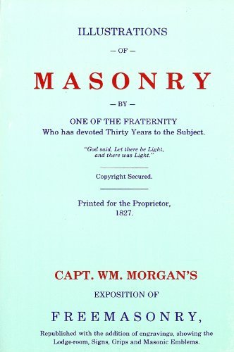 Masonry Exposed Illustrations of Masonry [Paperback] Capt. Wm. Morgan