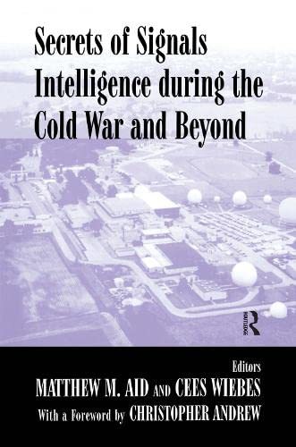 Secrets of Signals Intelligence During the Cold War and Beyond (Cass Series--Stu