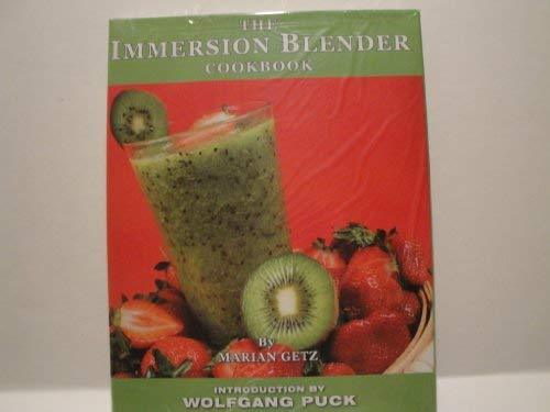 The Immersion Blender Cookbook [Hardcover] Marian Getz