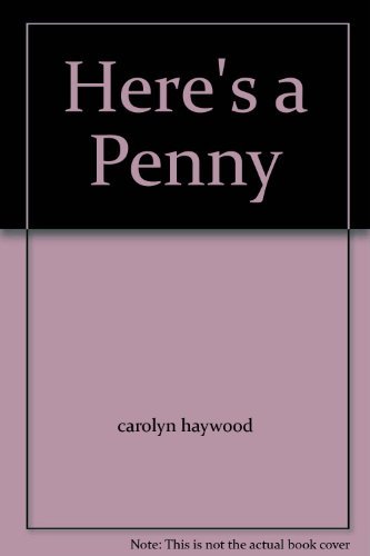 Here's a Penny [Hardcover] haywood, carolyn