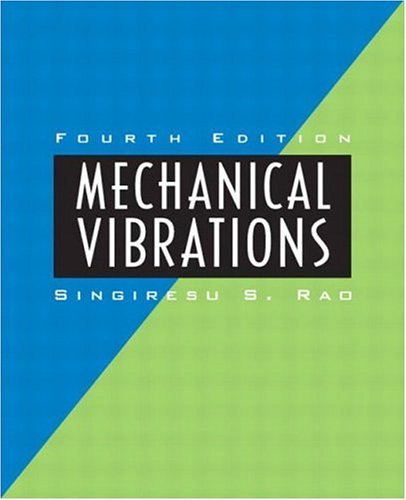 Mechanical Vibrations Rao, Singiresu S.