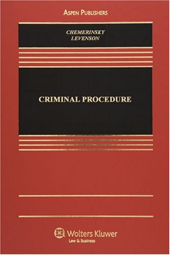 Criminal Procedure Erwin Chemerinsky and Laurie L. Levenson