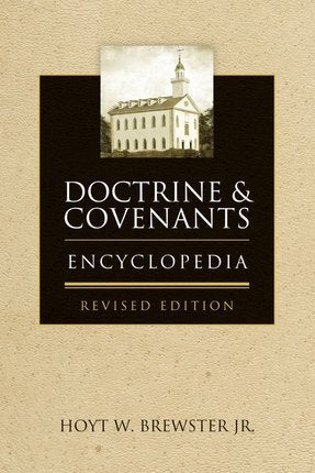 Doctrine & Covenants Encyclopedia [Paperback] Hoyt W. Brewster Jr.