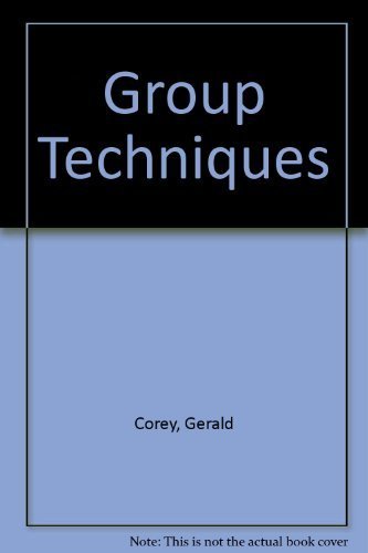 Group Techniques [Hardcover] Gerald Corey; M S Corey; P J Callanan; J M Russell