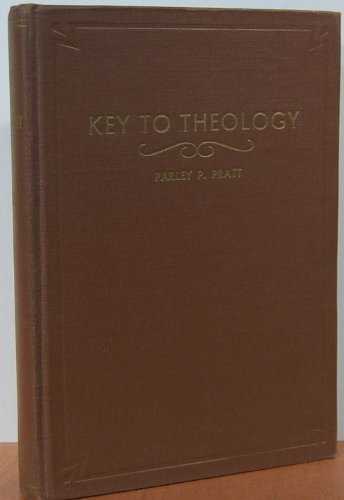 Key to Theology [Unknown Binding] Parley P. Pratt