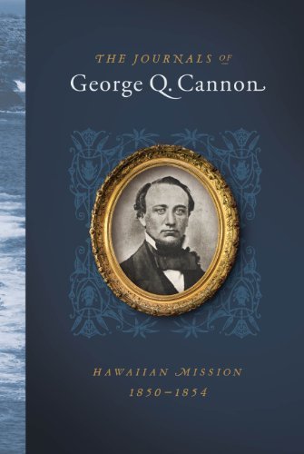The Journals of George Q. Cannon: Hawaiian Mission, 1850-1854 [Hardcover] Adrian