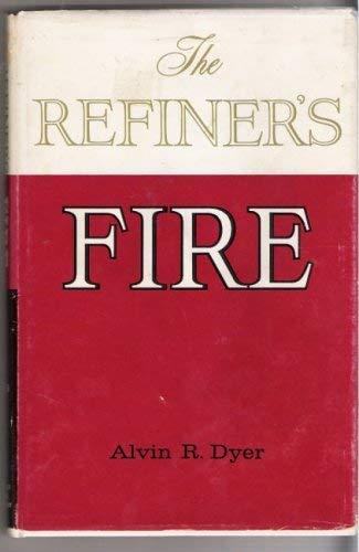 The refiner's fire;: Historical highlights of Missouri Dyer, Alvin R