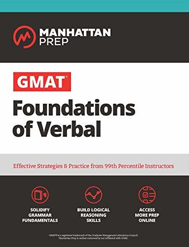 GMAT Foundations of Verbal: Practice Problems in Book and Online (Manhattan Prep