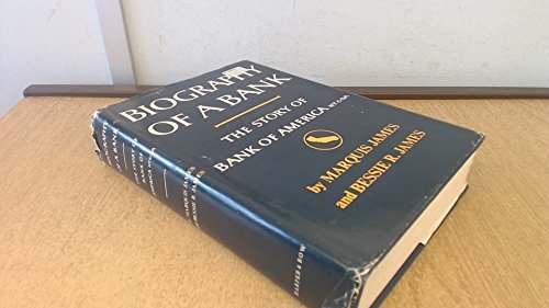 Biography of a Bank: The Story of Bank of America N.T. & S.A. [Hardcover] JAMES,