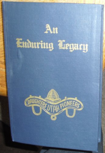 An Enduring Legacy (7) [Hardcover] Staff of the Daughters of Utah Pioneers