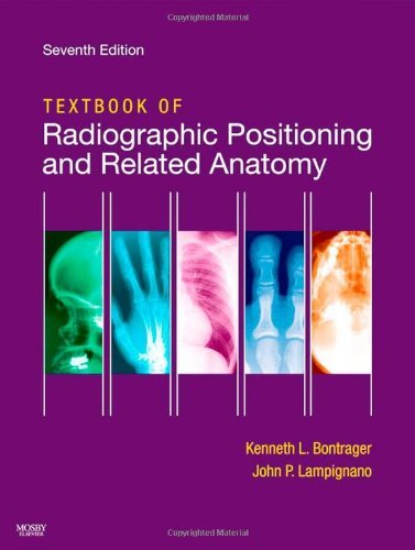 Textbook of Radiographic Positioning and Related Anatomy Bontrager MA  RT(R), Ke