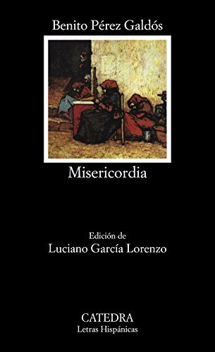 Misericordia (Spanish Edition) [Paperback] Benito Perez Galdos and Luciano Garci