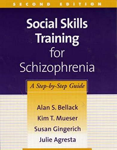 Social Skills Training for Schizophrenia: A Step-by-Step Guide [Paperback] Alan