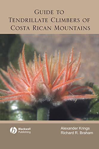 Guide to Tendrillate Climbers of Costa Rican Mountains [Hardcover] Krings, Alexa