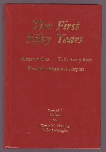 The first fifty years: Michaud Flats U.S. Army Base, Pocatello Regional Airport