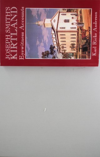 Joseph Smith's Kirtland: Eyewitness Accounts [Paperback] Anderson, Karl R.