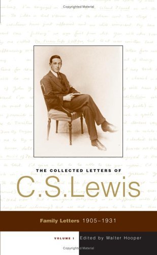 The Collected Letters of C. S. Lewis: Family Letters 1905 - 1931 (Volume 1) [Pap