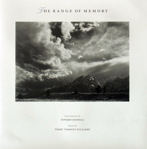 The Range Of Memory [Hardcover] Edward Riddell and Terry Tempest Williams