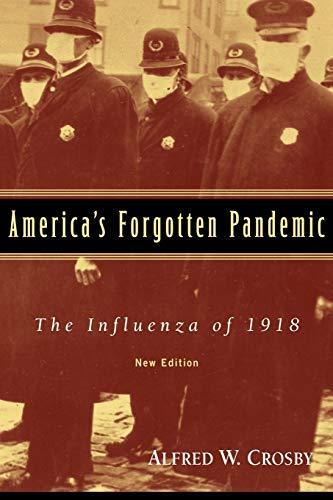 America's Forgotten Pandemic: The Influenza of 1918 [Paperback] Crosby, Alfred W