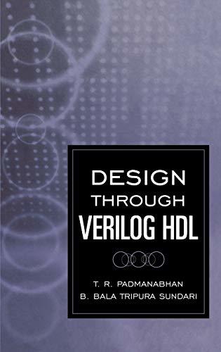 Design Through Verilog HDL [Hardcover] Padmanabhan, T. R. and Sundari, B. Bala T