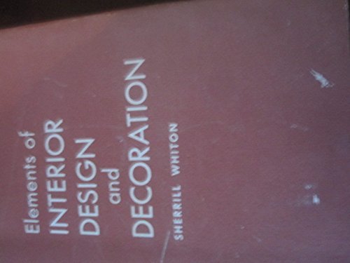 Elements of Interior Design and Decoration [Hardcover] Sherrill Whiton