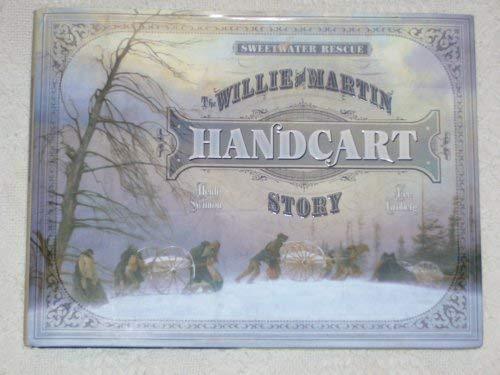 Sweetwater Rescue The Willie and Martin Handcart Story Groberg Lee Swinton Heidi