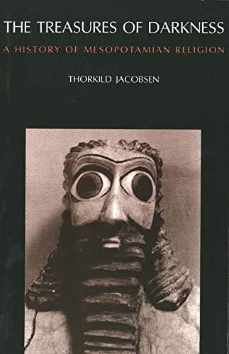 The Treasures of Darkness: A History of Mesopotamian Religion [Paperback] Jacobs