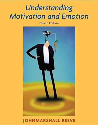 Understanding Motivation and Emotion Reeve, Johnmarshall