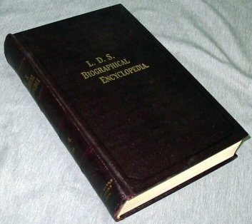 Latter Day Saint Biographical Encyclopedia : A Compilation of Biographical Sketc