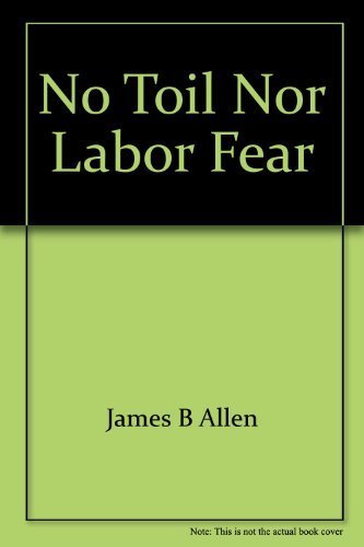 No toil nor labor fear: The story of William Clayton (Biographies in Latter-day